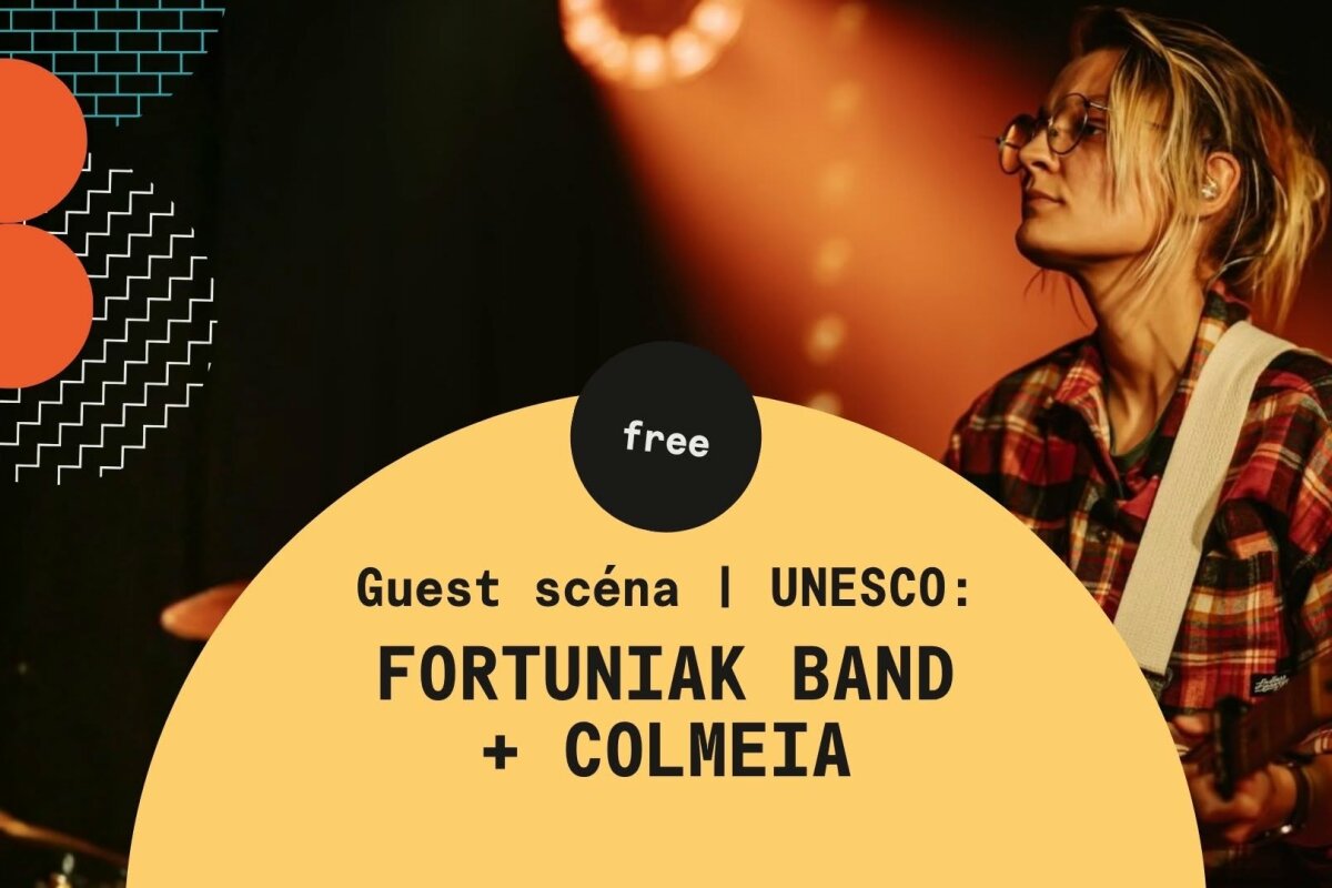 Guest Scéna UNESCO: Fortuniak Band + Colmeia